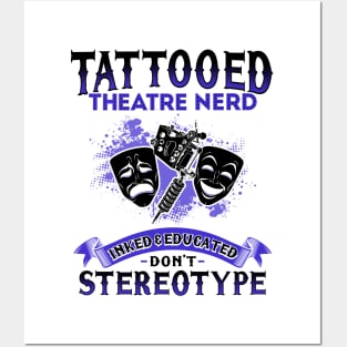 Tattooed Theatre Nerd Posters and Art
